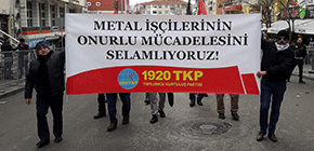 1920 TKP, metal işçilerinin onurlu mücadelesini selamlıyor!