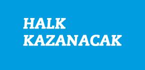Halk kazanacak Halk kazanacak