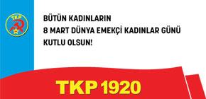 Yaşasın 8 Mart Dünya Emekçi Kadınlar Günü! Yaşasın 8 Mart Dünya Emekçi Kadınlar Günü!